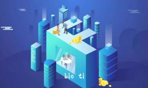 bio ti